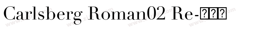Carlsberg Roman02 Re字体转换 Carlsberg Roman02 Re字体转换